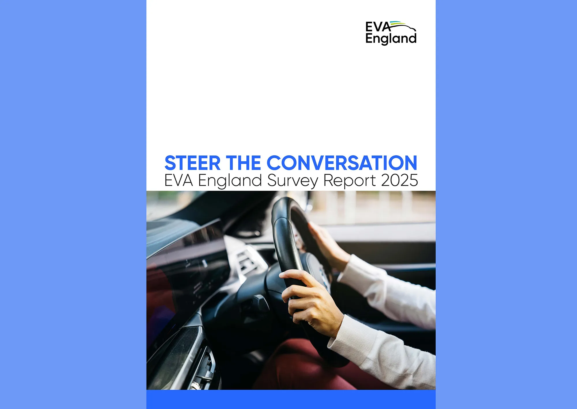 Front cover of Steer the Conversation - EVA England Survey Report 2025